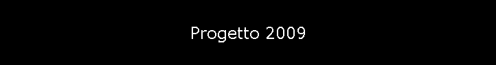 Progetto 2009